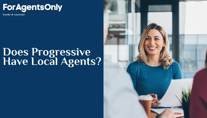 Does Progressive Have Local Agents