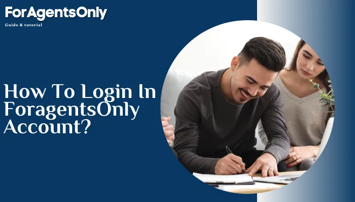 How To Login In ForagentsOnly Account