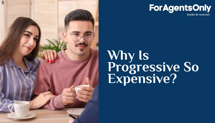 Why Is Progressive So Expensive