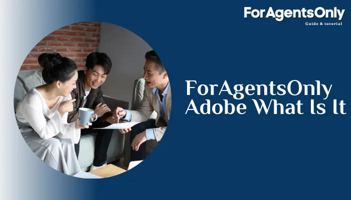 ForAgentsOnly Adobe What Is It